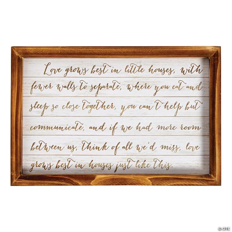 Love Grows Best in Little Houses Sign