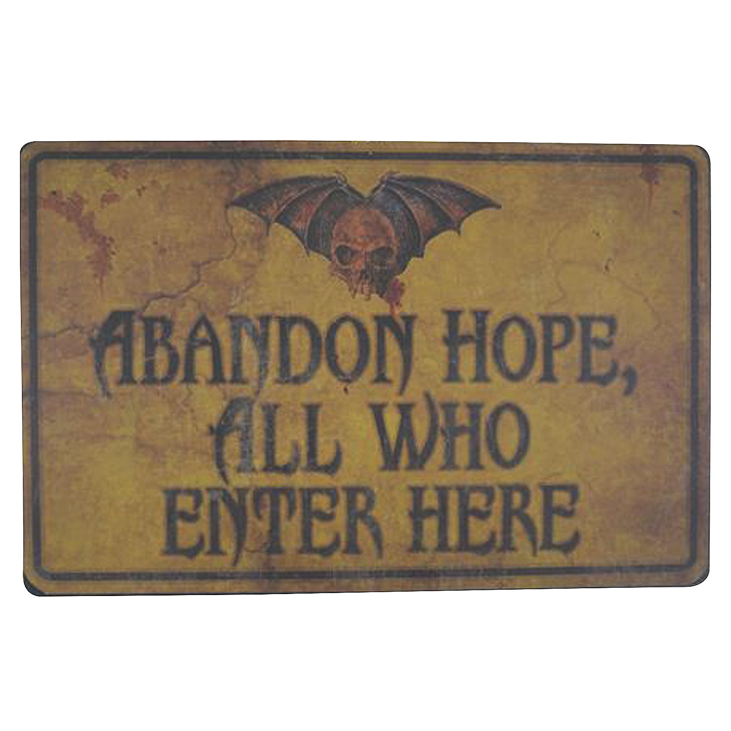 SIGN ABANDON HOPE ALL WHO ENTR
